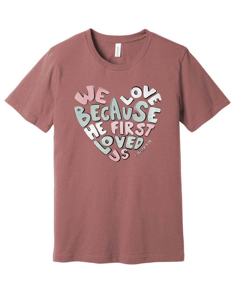 Because He First Loved Us Watercolor Heart