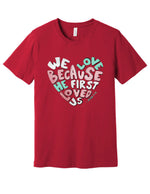 Because He First Loved Us Watercolor Heart