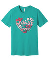Because He First Loved Us Watercolor Heart