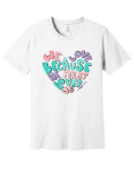 Because He First Loved Us Watercolor Heart